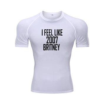 I Feel Like 2007 Britney Футболка Хлопковые мужские футболки Подарочные топы и тройники Дешевые повседневные